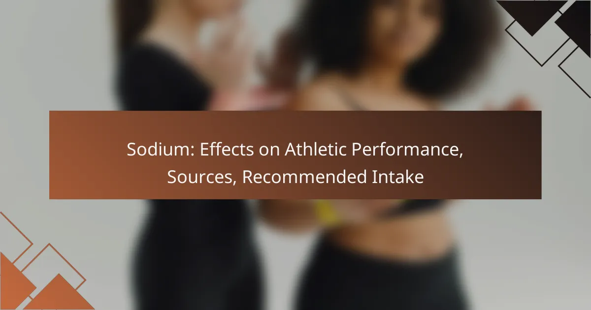Sodium: Effects on Athletic Performance, Sources, Recommended Intake