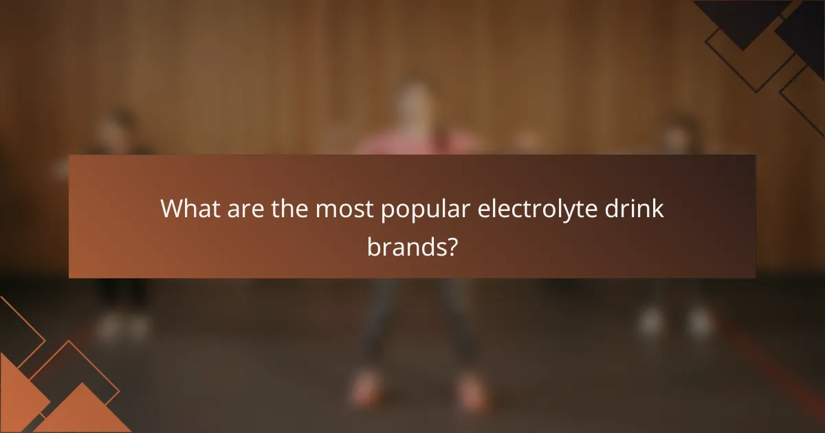 What are the most popular electrolyte drink brands?
